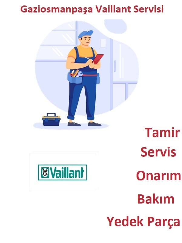 Gaziosmanpaşa Vaillant servisi